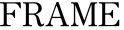 FRAME